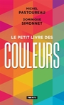 Couverture du livre Petit livre des couleurs (Le) - PASTOUREAU MICHEL - 9791041421251