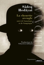 Couverture du livre Chouette aveugle ; Lunatique ; Sampingué (La) - HEDAYAT SADEQ - 9791041428762