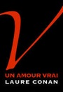 Couverture du livre Un amour vrai (Edition Intégrale - Version Entièrement Illustrée) -  Laure Conan - 9791042421007