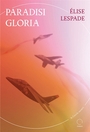 Couverture du livre Paradisi gloria - Lespade Elise - 9791070210208