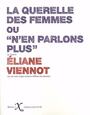 Couverture du livre Querelle des femmes ou N'en parlons plus (La) - VIENNOT ELIANE - 9791090062528