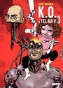 Couverture du livre K.O. à Tel Aviv - Tome 3 - Asaf Hanuka - 9791090090873