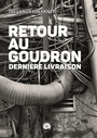 Couverture du livre Retour au goudron : dernière livraison - Iohannes Infernus - 9791090340183