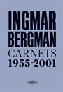 Couverture du livre Carnets 1955-2001 - BERGMAN INGMAR - 9791093798172