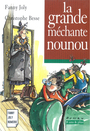 Couverture du livre La grande méchante nounou - JOLY FANNY - 9791094366189
