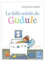 Couverture du livre La folle soirée de Gudule - JOLY FANNY - 9791094366219