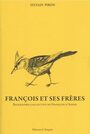 Couverture du livre François et ses frères : biographie collective de François... - Piron Sylvain - 9791094512470