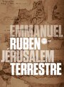Couverture du livre Jérusalem terrestre - Ruben Emmanuel - 9791095086086