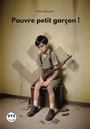 Couverture du livre Pauvre petit garçon ! - BUZZATI DINO - 9791095316978