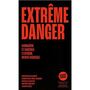 Couverture du livre Extrême danger : connaître et contrer l'extrême droite radicale - Lebourg Nicolas - 9791095630982