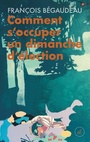 Couverture du livre Comment s'occuper un dimanche d'élection - Bégaudeau François - 9791097088484