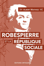 Couverture du livre Robespierre et la république sociale - MATHIEZ ALBERT - 9791097331566