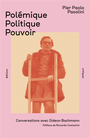 Couverture du livre Polémique, politique, pouvoir : conversations avec Gideon... - PASOLINI PIER PAOLO - 9791097331597