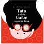 Couverture du livre Tata a de la barbe sous les bras - Morizur Anne-Gaëlle - 9791097465513