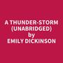 Couverture du livre A Thunder-Storm (Unabridged) - DICKINSON EMILY - 9798330002191