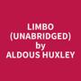 Couverture du livre Limbo (UNABRIDGED) - HUXLEY ALDOUS - 9798350002683