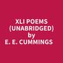 Couverture du livre Xli Poems (Unabridged) - CUMMINGS E. E. - 9798350014907