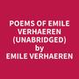 Couverture du livre Poems of Emile Verhaeren (Unabridged) - VERHAEREN EMILE - 9798350089325