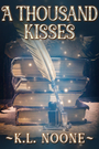 Couverture du livre A Thousand Kisses - Noone K.L. - 9798896021858