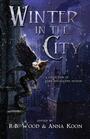 Couverture du livre Winter in the City - KADREY RICHARD - 9798991258715