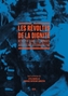 Couverture du livre Révoltes de la dignité : résister dans les mondes arabes... - Dakhli Leyla - 9782021620627