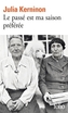 Couverture du livre Passé est ma saison préférée : le prétérit ou Gertrude Stein (Le) - Kerninon Julia - 9782073106216