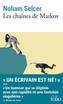 Couverture du livre Chaînes de Markov (Les) - Selcer Noham - 9782073133465