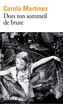 Couverture du livre Dors ton sommeil de brute - MARTINEZ CAROLE - 9782073134615