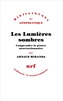 Couverture du livre Lumières sombres : comprendre la pensée néoréactionnaire (Les) - Miranda Arnaud - 9782073140326