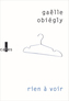 Couverture du livre Rien à voir - Obiégly Gaëlle - 9782073158185