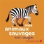 Couverture du livre Mes animaux sauvages - Delauney Lucie - 9782075230513