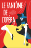 Couverture du livre Fantôme de l'Opéra (Le) - LEROUX GASTON - 9782080165824