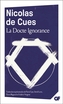 Couverture du livre Docte ignorance (La) - Nicolas de Cusa - 9782080173584
