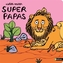 Couverture du livre Super papas - Vaïsse Violette - 9782095060541