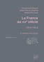 Couverture du livre France au XIXe siècle, 1814-1914 (La) - CHALINE JEAN-PIERRE - 9782130881360