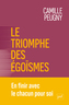 Couverture du livre Triomphe des égoïsmes (Le) Une nouvelle contrainte sociale - Peugny Camille - 9782130887911