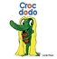 Couverture du livre Croc dodo - PHAN LUCIE - 9782211354141