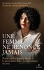 Couverture du livre Une femme ne renonce jamais : notre combat pour la liberté, la... - Mohammadi Narges - 9782221288641