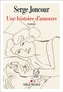 Couverture du livre Une histoire d'amours - JONCOUR SERGE - 9782226478351