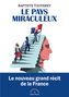 Couverture du livre Pays miraculeux : comment la France est devenue la France (Le) - Touverey Baptiste - 9782226507945