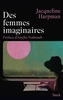 Couverture du livre Des femmes imaginaires - HARPMAN JACQUELINE - 9782234105799