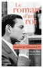 Couverture du livre ROMAN D'UN ROI -LE - AYAD CHRISTOPHE - 9782246846666