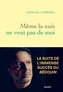 Couverture du livre Même la nuit ne veut pas de moi - Essebag Arthur - 9782246847045