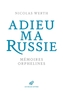 Couverture du livre Adieu ma Russie Mémoires orphelines - WERTH NICOLAS - 9782251459813