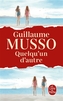 Couverture du livre Quelqu'un d'autre - MUSSO GUILLAUME - 9782253106654