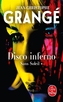 Couverture du livre Sans soleil 1 Disco inferno - Grangé Jean-Christophe - 9782253254959