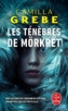 Couverture du livre Ténèbres de Mörkret (Les) - Grebe Camilla - 9782253910015