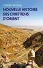 Couverture du livre Nouvelle histoire des chrétiens d'Orient - YACOUB JOSEPH - 9782262105136