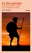 Couverture du livre Feu persan (Le) : le premier empire mondial et la conquête de l' - Holland Tom - 9782262113759
