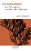 Couverture du livre Puissance cachée des plantes (La) - Schlanger Zoé - 9782266353793